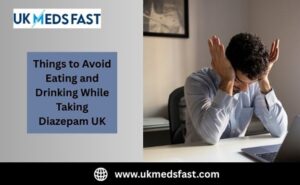 Things to Avoid Eating and Drinking While Taking Diazepam UK